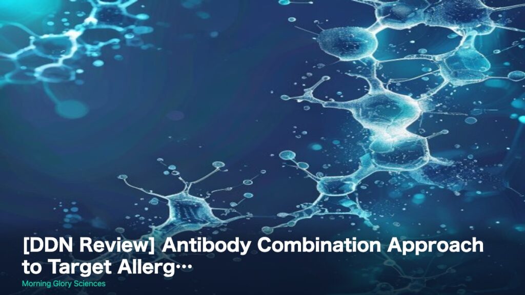 [DDN Review] Antibody Combination Approach to Target Allerg…