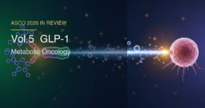 ASCO 2026 in Review Vol.5 glp1-metabolic eyecatch